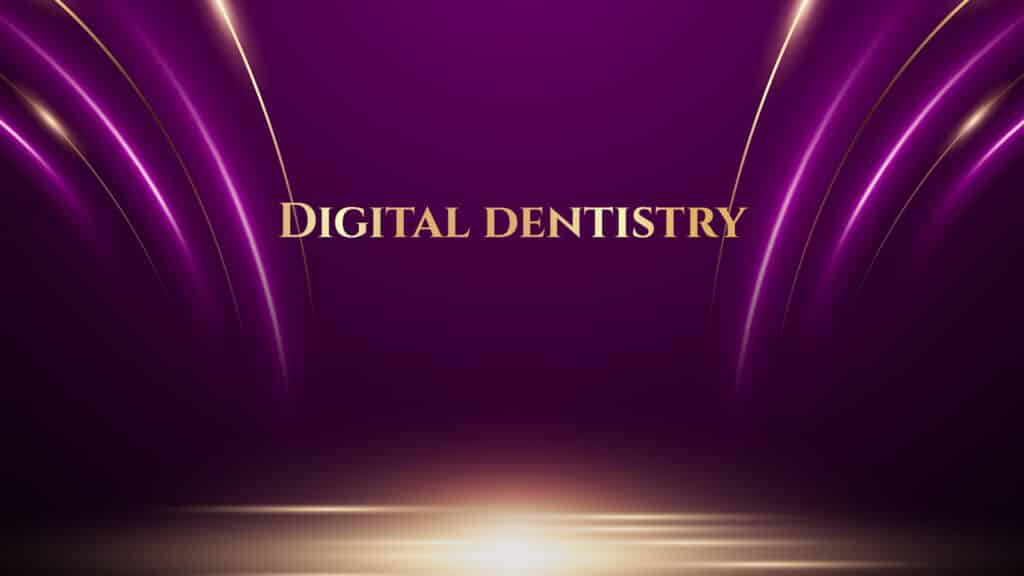 3 Digital Dentistry 0 Faculty of Dentistry, Chulalongkorn University