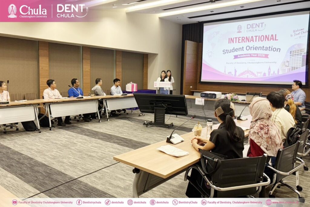International Student Orientation for New Graduate Students Academic Year 2026 11 คณะทันตแพทยศาสตร์ จุฬาลงกรณ์มหาวิทยาลัย